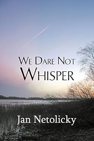 Bild des Verkufers fr We Dare Not Whisper by Jan Netolicky [Paperback ] zum Verkauf von booksXpress