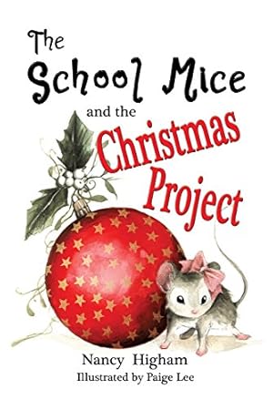 Bild des Verkufers fr The School Mice and the Christmas Project: Book 2 for Both Boys and Girls Ages 6-11 Grades: 1-5. (School Mice(tm) Series Book) [Soft Cover ] zum Verkauf von booksXpress