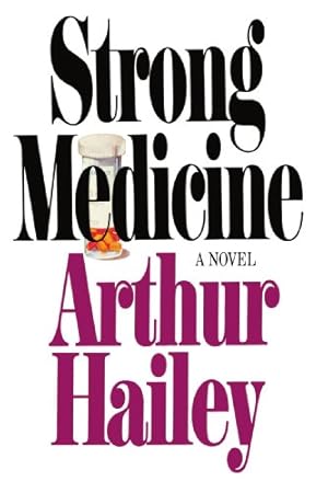 Seller image for Strong Medicine: A Novel by Hailey, Arthur [Paperback ] for sale by booksXpress
