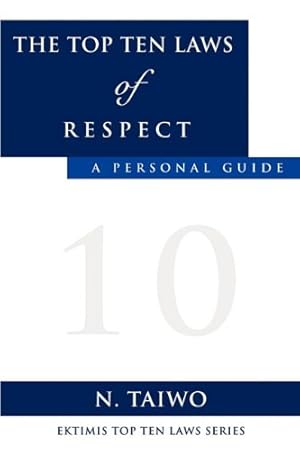 Bild des Verkufers fr THE TOP TEN LAWS OF RESPECT [Soft Cover ] zum Verkauf von booksXpress