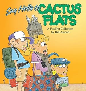 Seller image for Say Hello to Cactus Flats: A Fox Trot Collection by Bill Amend [Paperback ] for sale by booksXpress