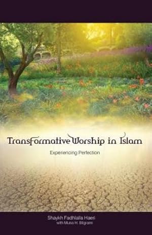 Seller image for Transformative Worship in Islam by Haeri, Shaykh Fadhlalla [Paperback ] for sale by booksXpress