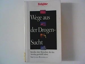 Imagen del vendedor de Wege aus der Drogensucht: Berichte ber Menschen, die den Ausstieg geschafft haben a la venta por ANTIQUARIAT FRDEBUCH Inh.Michael Simon