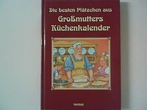 Seller image for Die besten Pltzchen aus Gromutters Kchenkalender for sale by ANTIQUARIAT FRDEBUCH Inh.Michael Simon