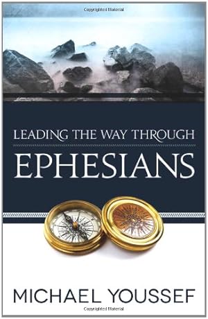 Seller image for Leading the Way Through Ephesians (Leading the Way Through the Bible) by Youssef, Michael [Paperback ] for sale by booksXpress