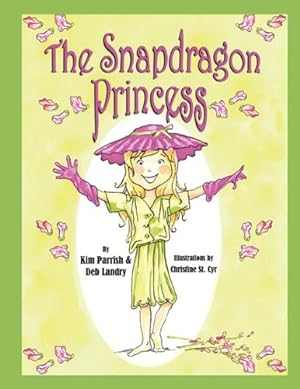 Bild des Verkufers fr The Snapdragon Princess by Landry, Deb, Parrish, Kim [Paperback ] zum Verkauf von booksXpress