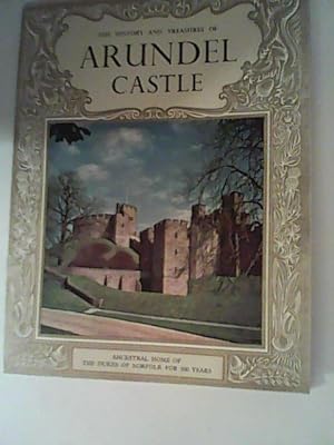 Bild des Verkufers fr THE HISTORY AND TREASURES OF ARUNDEL CASTLE zum Verkauf von ANTIQUARIAT FRDEBUCH Inh.Michael Simon