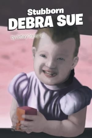Seller image for Stubborn Debra Sue by Tracey Sr, Jeffery [Paperback ] for sale by booksXpress