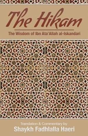 Imagen del vendedor de The Hikam: The Wisdom of Ibn Ata'allah Al-Iskandari [Soft Cover ] a la venta por booksXpress
