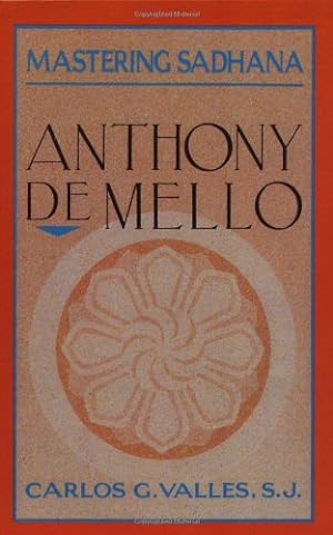 Seller image for Mastering Sadhana: On Retreat With Anthony De Mello by Valles, Carlos G. [Paperback ] for sale by booksXpress