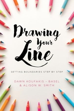 Seller image for Drawing Your Line: Setting Boundaries Step by Step [Soft Cover ] for sale by booksXpress