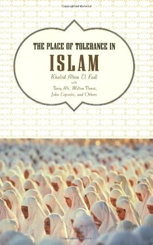 Immagine del venditore per The Place of Tolerance in Islam by Fadl, Khaled Abou El, Joshua Cohen, Ian Lague [Paperback ] venduto da booksXpress