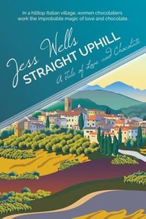 Image du vendeur pour Straight Uphill: A Tale of Love and Chocolate [Soft Cover ] mis en vente par booksXpress