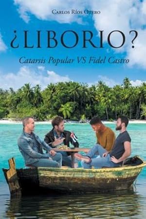 Imagen del vendedor de  ¿liborio?: Catarsis Popular VS Fidel Castro (Spanish Edition) [Soft Cover ] a la venta por booksXpress