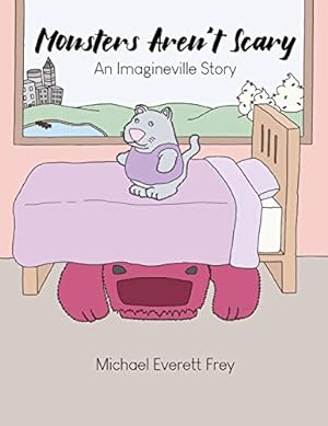 Seller image for Monsters Aren't Scary: An Imagineville Story [Soft Cover ] for sale by booksXpress