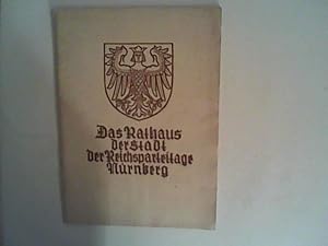 Seller image for Das Rathaus der Stadt der Reichsparteitage Nrnberg. Geschichtlicher Fhrer. for sale by ANTIQUARIAT FRDEBUCH Inh.Michael Simon