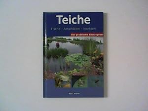 Seller image for Teiche. Fische - Amphibien - Insekten. Der praktische Tierratgeber. for sale by ANTIQUARIAT FRDEBUCH Inh.Michael Simon