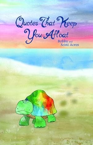 Seller image for Quotes That Keep You Afloat by Acres, Bobby, Acres, Seini [Paperback ] for sale by booksXpress