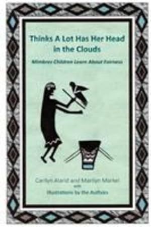 Seller image for Thinks A Lot Has Her Head in the Clouds, Mimbres Children Learn About Fairness [Soft Cover ] for sale by booksXpress
