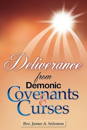 Imagen del vendedor de Deliverance From Demonic Covenants And Curses by Solomon, Rev. James A. [Paperback ] a la venta por booksXpress