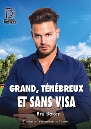 Seller image for Grand, t©n©breux et sans visa (Dreamspun Desires) (French Edition) by Baker, Bru [Paperback ] for sale by booksXpress