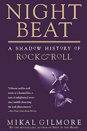 Seller image for Night Beat: A Shadow of Rock & Roll by Gilmore, Mikal [Paperback ] for sale by booksXpress