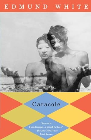 Seller image for Caracole (Vintage International) by White, Edmund [Paperback ] for sale by booksXpress