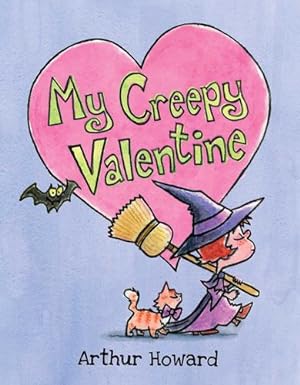Bild des Verkufers fr My Creepy Valentine by Howard, Arthur [Hardcover ] zum Verkauf von booksXpress
