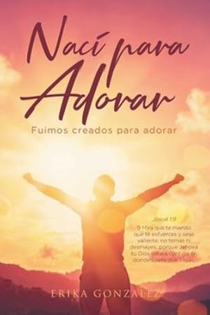 Seller image for Nac­ para Adorar: Fuimos creados para adorar (Spanish Edition) by Gonzalez, Erika [Paperback ] for sale by booksXpress