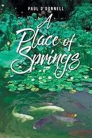 Bild des Verkufers fr A Place of Springs by O'Donnell, Paul [Paperback ] zum Verkauf von booksXpress