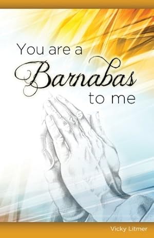 Immagine del venditore per You Are a Barnabas to Me by Litmer, Vicky [Paperback ] venduto da booksXpress