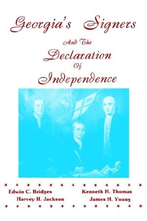 Seller image for Georgia's Signers and the Declaration of Independence by Jackson, Harvey H. III, Bridges, Edwin C., Thomas, Kenneth H. Jr. [Paperback ] for sale by booksXpress