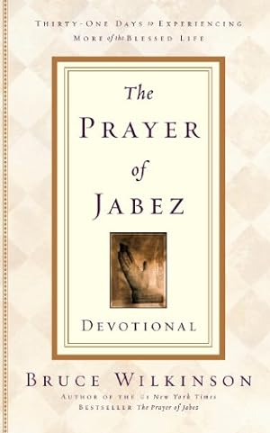 Seller image for The Prayer of Jabez Devotional: Thirty-One Days to Experiencing More of the Blessed Life by Wilkinson, Bruce [Paperback ] for sale by booksXpress
