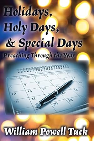 Bild des Verkufers fr Holidays, Holy Days, & Special Days by Tuck, William Powell [Paperback ] zum Verkauf von booksXpress