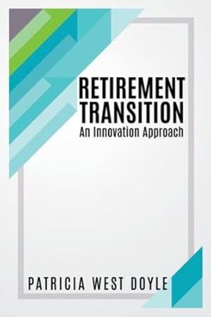 Immagine del venditore per Retirement Transition: An Innovation Approach by Doyle, Patricia West [Paperback ] venduto da booksXpress