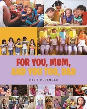 Seller image for For You, Mom, and You Too, Dad by Muhammad, Malik [Paperback ] for sale by booksXpress