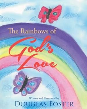 Seller image for The Rainbows of God's Love by Foster, Douglas [Paperback ] for sale by booksXpress