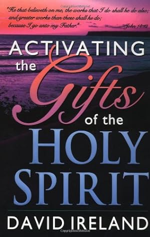 Bild des Verkufers fr Activating the Gifts of the Holy Spirit by David D. Ireland [Paperback ] zum Verkauf von booksXpress