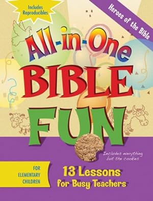 Immagine del venditore per All-in-One Bible Fun for Elementary Children: Heroes of the Bible: 13 Lessons for Busy Teachers [Soft Cover ] venduto da booksXpress