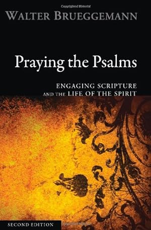 Immagine del venditore per Praying the Psalms, Second Edition: Engaging Scripture and the Life of the Spirit [Soft Cover ] venduto da booksXpress