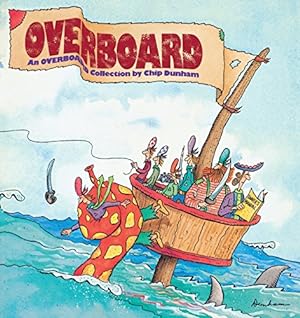 Seller image for Overboard: An Overboard Collection by Chip Dunham [Paperback ] for sale by booksXpress