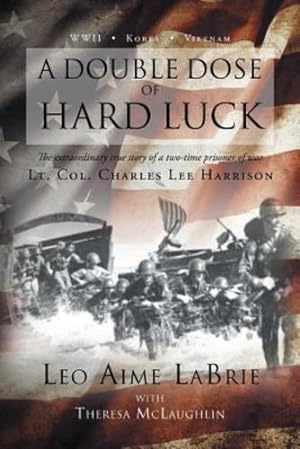 Bild des Verkufers fr A Double Dose of Hard Luck by Labrie, Leo Aime [Paperback ] zum Verkauf von booksXpress