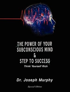 Immagine del venditore per The Power of Your Subconscious Mind & Steps to Success: Think Yourself Rich [Soft Cover ] venduto da booksXpress