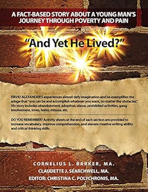 Seller image for And Yet He Lived?" A Fact-Based Story About a Young Man's Journey Through Poverty and Pain [Soft Cover ] for sale by booksXpress