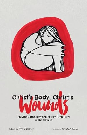 Bild des Verkufers fr Christ's Body, Christ's Wounds: Staying Catholic When You've Been Hurt in the Church [Soft Cover ] zum Verkauf von booksXpress
