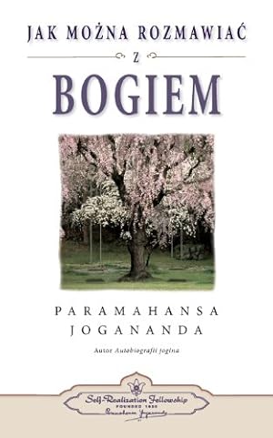 Imagen del vendedor de Jak Mozna Rozmawiac Z Bogiem (How You Can Talk with God Polish) (Polish Edition) by Yogananda, Paramahansa [Paperback ] a la venta por booksXpress