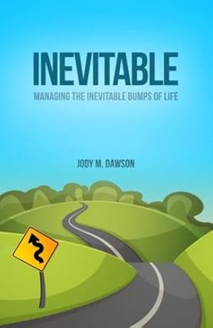 Seller image for Inevitable: Managing the Inevitable Bumps of Life [Soft Cover ] for sale by booksXpress