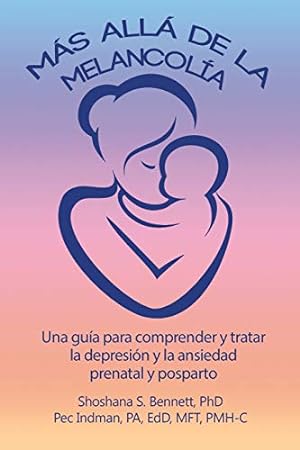 Seller image for M ¡s all ¡ de la melancol ­a: Una gu ­a para comprender y tratar la depresi ³n y la ansiedad prenatal y posparto (Spanish Edition) [Soft Cover ] for sale by booksXpress