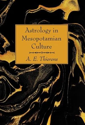 Imagen del vendedor de Astrology in Mesopotamian Culture [Soft Cover ] a la venta por booksXpress