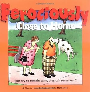 Seller image for Ferociously Close to Home: A Close to Home Collection by McPherson, John, Zweig, Eric [Paperback ] for sale by booksXpress